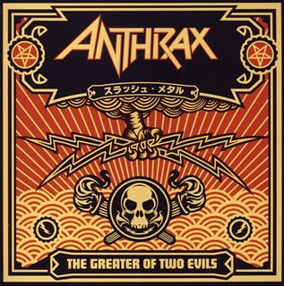 Anthrax the greater of two evils (317x320)