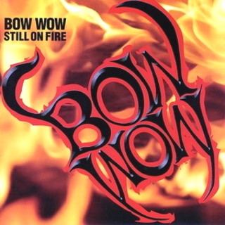 Bow wow still on fire